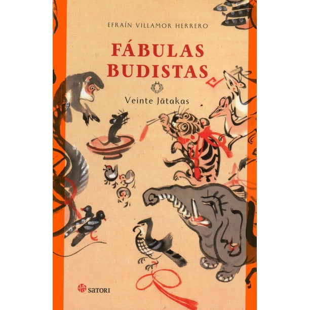 Libro Fabulas Budistas. Veinte Jatakas Tapa Blanda, Autor Efrain Villamor Herrero, Editorial Satori