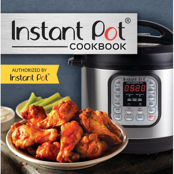 Instant Pot Cookbook: Authorized by Instant Pot (Hardcover)