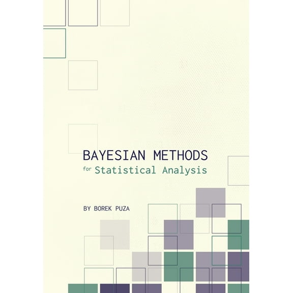Bayesian Methods for Statistical Analysis (Paperback) by Borek Puza
