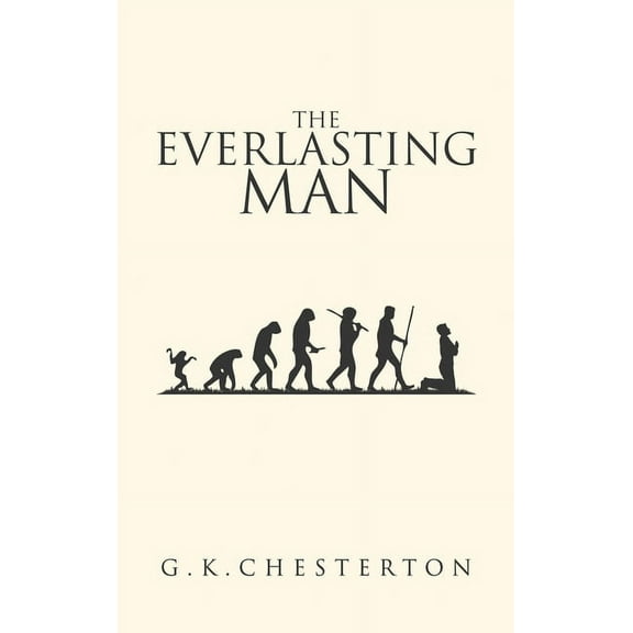 The Everlasting Man: The Original 1925 Edition, (Hardcover)