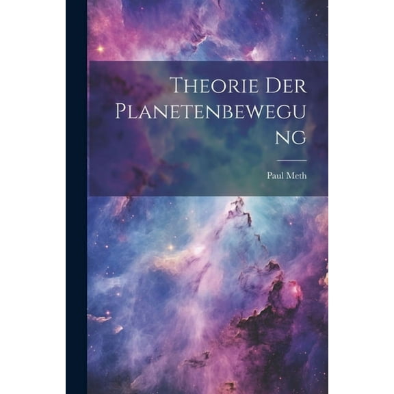 Theorie Der Planetenbewegung (Paperback)