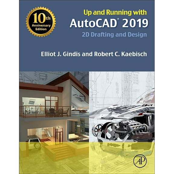 Up and Running with AutoCAD 2019: 2D Drafting and Design, (Paperback)