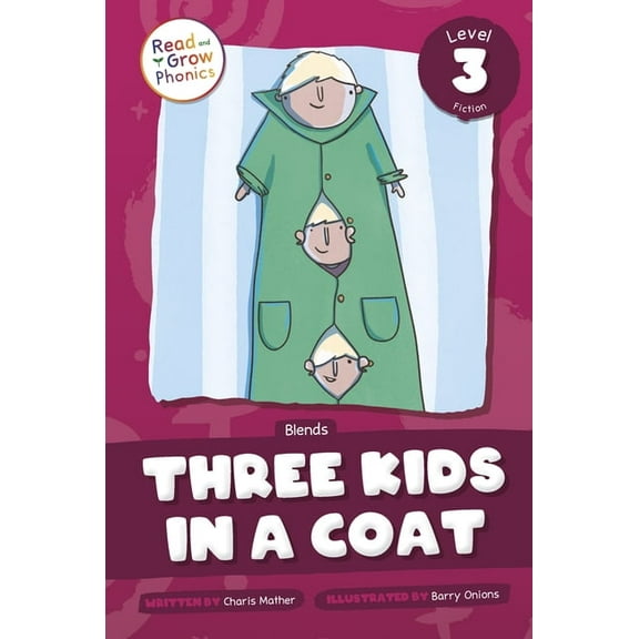 Three Kids in a Coat: Level 3 (Blends), (Hardcover)