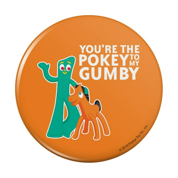 You're The Pokey To My Gumby Best Friends Pinback Button Pin