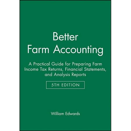 Better Farm Accounting: A Practical Guide for Preparing Farm Income Tax Returns Financial Statements and Analysis Repo (Paperback)