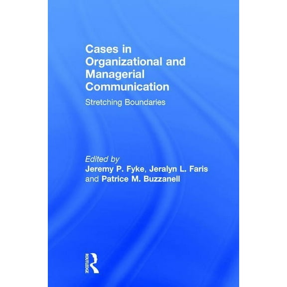 Stretching Boundaries: Cases in Organizational and Managerial Communication, (Hardcover)