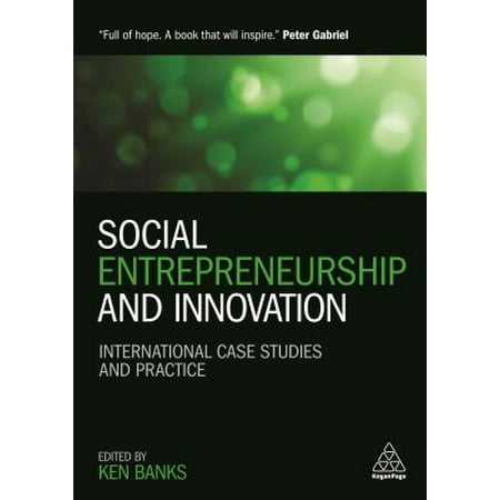 Social Entrepreneurship and Innovation : International Case Studies and