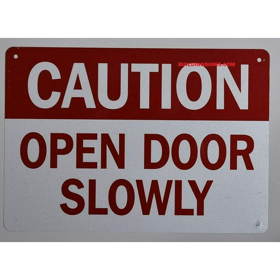 Caution Open Door Slowly Sign, Engineer Grade Reflective Aluminum Sign (White,Aluminum 7X10)(ref-2022-4)
