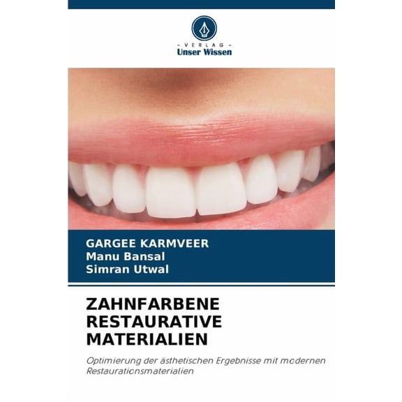 Zahnfarbene Restaurative Materialien, (Paperback)