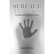 Surface Tension : A Collection of Flash Fiction (Paperback)