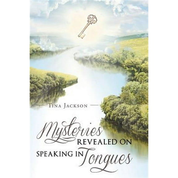 Mysteries Revealed On Speaking In Tongues (Paperback)