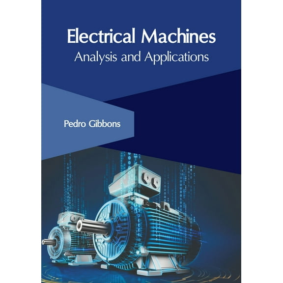 Electrical Machines: Analysis and Applications, (Hardcover)