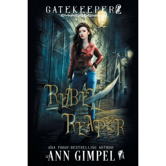 Gatekeeper Rebel Reaper: An Urban Fantasy, Book 2, (Paperback)
