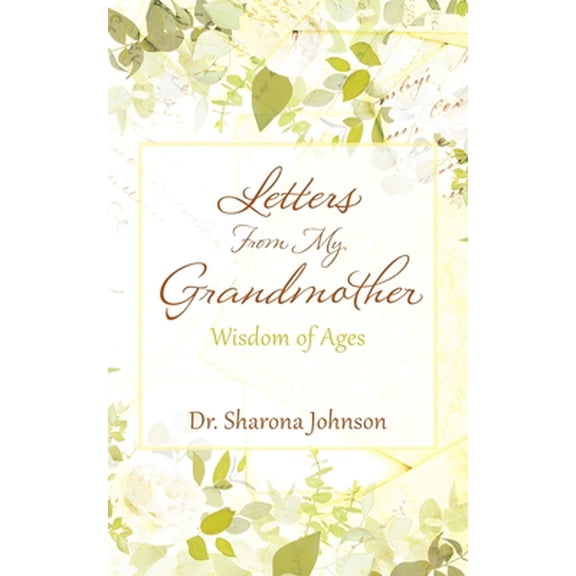 Pre-Owned Letters From My Grandmother: Wisdom of Ages (Paperback)