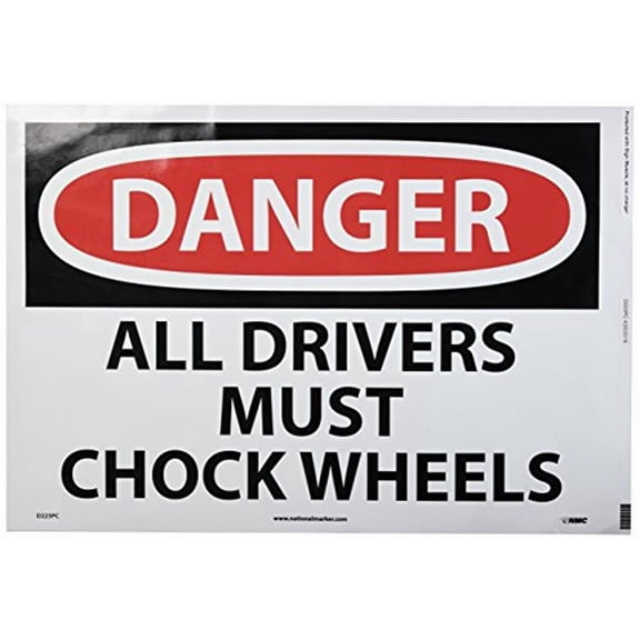 NMC D223PC OSHA Sign Legend DANGER ALL DRIVERS MUST CHOCK WHEELS 20 Length x 14 Height Pressure Sensitive Vinyl Red Black on White