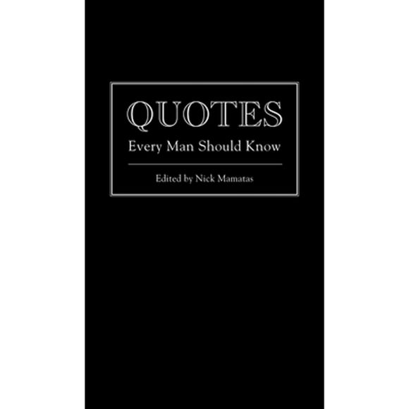 Pre-Owned Quotes Every Man Should Know (Hardcover 9781594746369) by Nick Mamatas