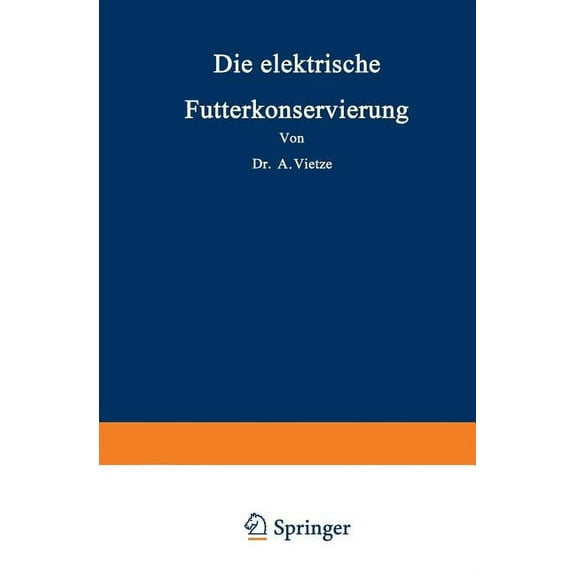Die Elektrische Futterkonservierung, (Paperback)