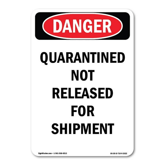 SignMission OS-DS-RD-710-V-2522 OSHA Danger Sign - Quarantined Not Released for Shipment
