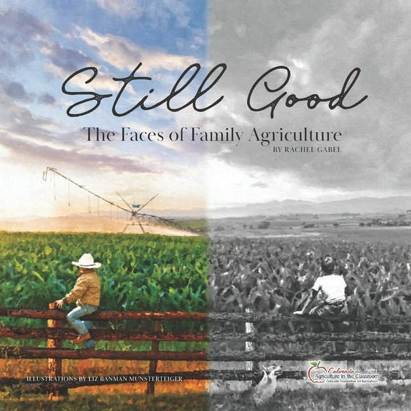 Still Good: The Faces of Family Agriculture