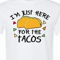 thumbnail image 4 of Inktastic I'm Just Here for the Tacos Cinco De Mayo T-Shirt, 4 of 5