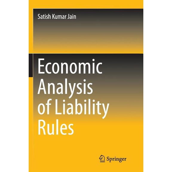 Economic Analysis of Liability Rules, (Paperback)