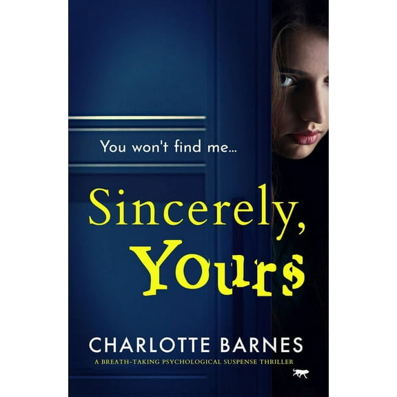 Sincerely, Yours: A Breath-Taking Psychological Suspense Thriller, (Paperback)