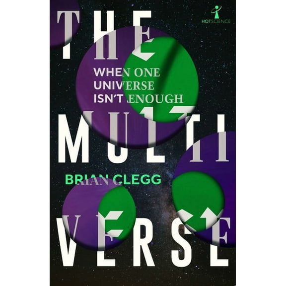 The Multiverse: When One Universe Isn't Enough, (Paperback)