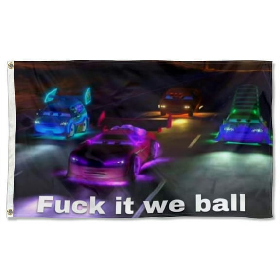 Cars flag F It We Ball flags Banner Home Yard Garden Decor 3x5Ft