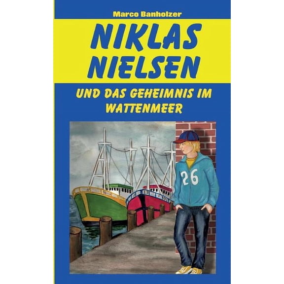 Niklas Nielsen und das Geheimnis im Wattenmeer, (Paperback)