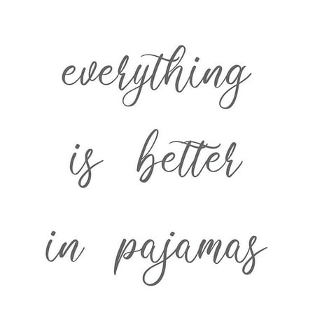 

Everything is Better in Pajamas by Lauren Rader - Item # VARPDXRAD1360