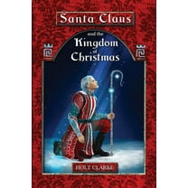 Young Santa Claus Adventure Santa Claus and the Kingdom of Christmas, Book 1, (Paperback)
