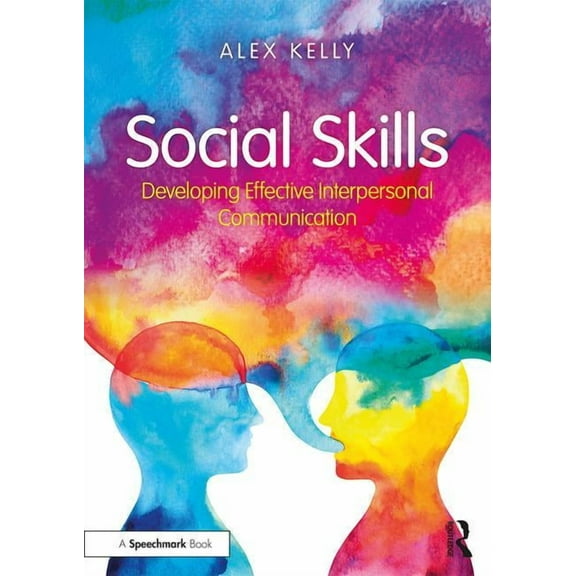 Social Skills: Developing Effective Interpersonal Communication, (Paperback)