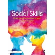 Social Skills: Developing Effective Interpersonal Communication, (Paperback)