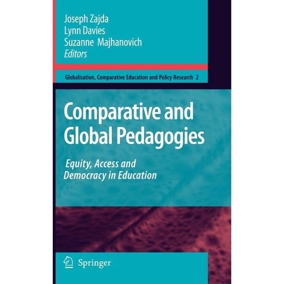 Globalisation, Comparative Education and Comparative and Global Pedagogies: Equity, Access and Democracy in Education, Book 2, (Hardcover)