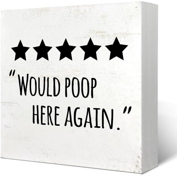 Would Poop Here Again Bathroom Sign,Funny Bathroom Decor,Funny Bathroom Signs,Rating Bathroom Sign,Toilet Decor,Bathroom Decor Funny 5x5 Inch
