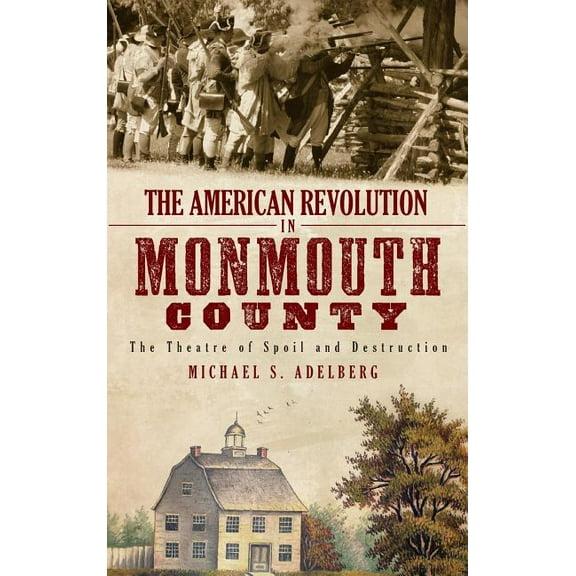 The American Revolution in Monmouth County (Hardcover)