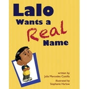 Lalo Wants a Real Name, (Paperback)