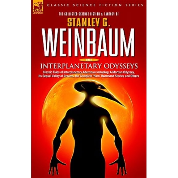 Pre-Owned Interplanetary Odysseys - Classic Tales of Interplanetary Adventure Including: A Martian Odyssey, its Sequel Valley of Dreams, the Complete 'Ham' Hamm (Paperback) 1846770602 9781846770609