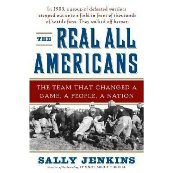 Pre-Owned The Real All Americans: The Team That Changed a Game, a People, a Nation (Hardcover) 0385519877 9780385519878