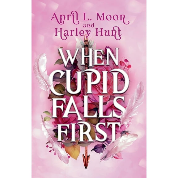 When Cupid Falls First, (Paperback)