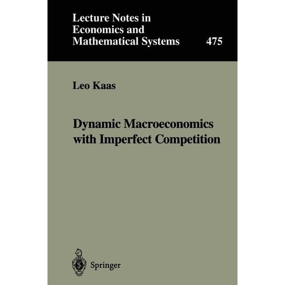 Lecture Notes in Economic and Mathematic Dynamic Macroeconomics with Imperfect Competition, Book 475, (Paperback)