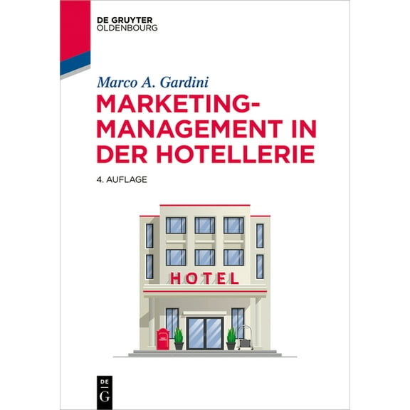de Gruyter Studium Marketing-Management in der Hotellerie, (Paperback)