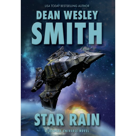 Seeders Universe Star Rain: A Seeders Universe Novel, Book 6, (Hardcover)