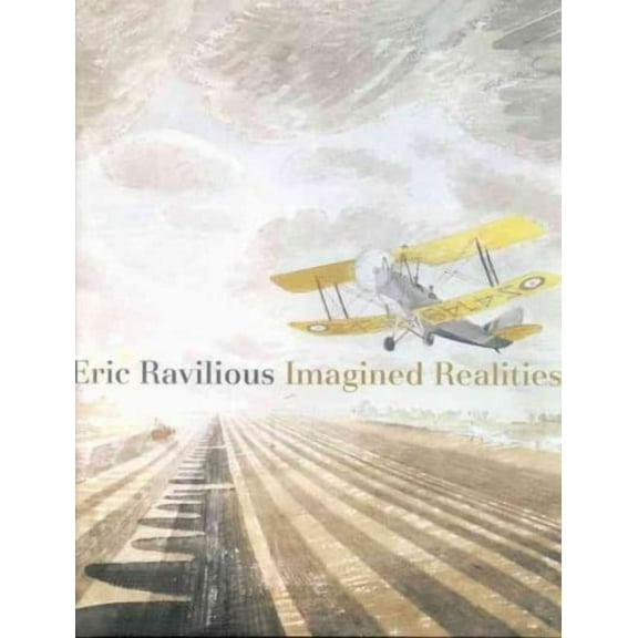 Eric Ravilious : Imagined Realities