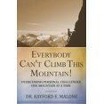 thumbnail image 1 of Everybody Can't Climb This Mountain: Overcoming Personal Challenges One Mountain at a Time, 1 of 1