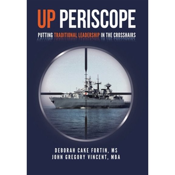 Pre-Owned Up Periscope: Putting Traditional Leadership in The Crosshairs (Hardcover) 1642379611 9781642379617