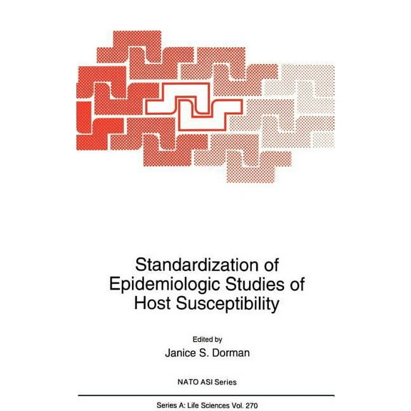 NATO Science Series A: Standardization of Epidemiologic Studies of Host Susceptibility, Book 270, (Hardcover)
