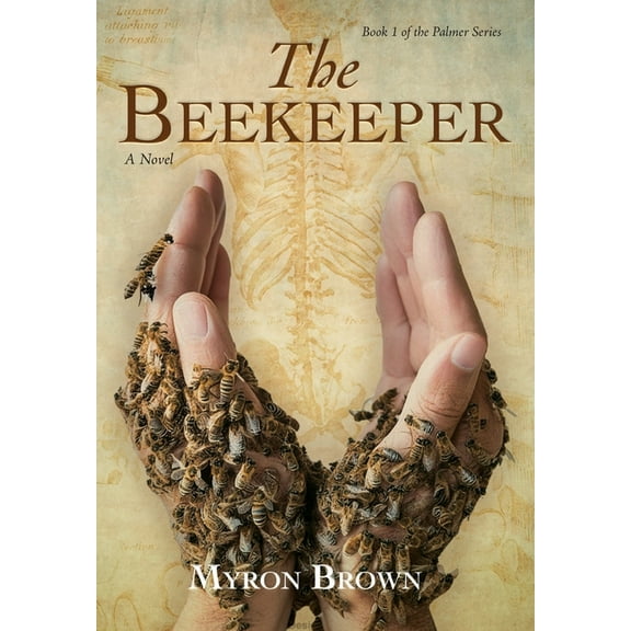 The Palmer The Beekeeper, Book 1, (Hardcover)