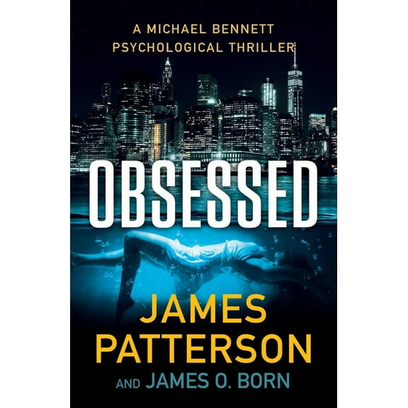Obsessed: A Michael Bennett Thriller (Paperback)
