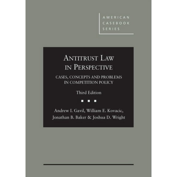 Antitrust Law in Perspective : Cases, Concepts and Problems in Competition Policy